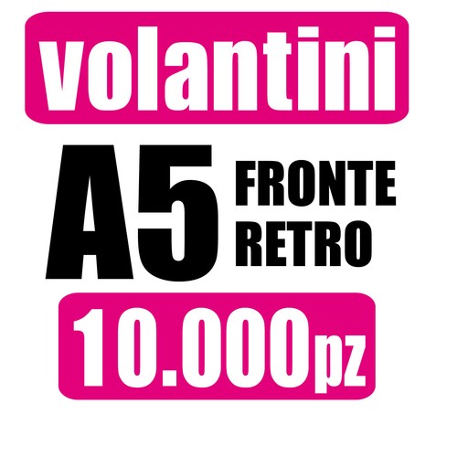 000 volantini a5 - 10.000,